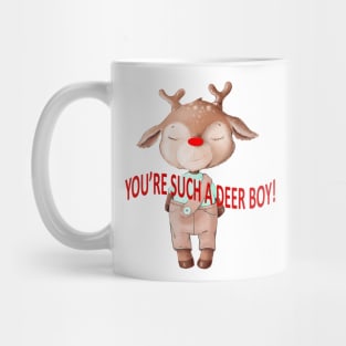 You're Such A Deer Boy! Mug